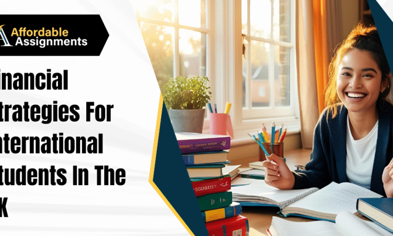 Financial Strategies For International Students In The UK
